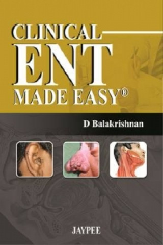 Kniha Clinical ENT Made Easy D Balakrishnan