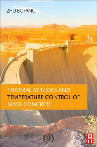Libro Thermal Stresses and Temperature Control of Mass Concrete Zhu Bofang