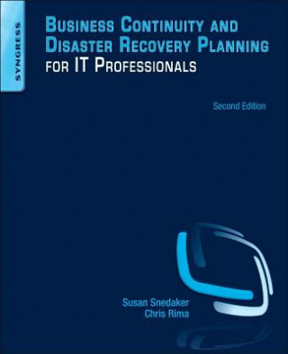 Книга Business Continuity and Disaster Recovery Planning for IT Professionals Susan Snedaker