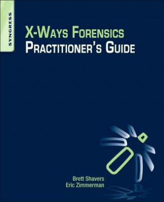 Könyv X-Ways Forensics Practitioner's Guide Brett Shavers
