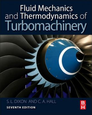 Knjiga Fluid Mechanics and Thermodynamics of Turbomachinery S. L. Dixon