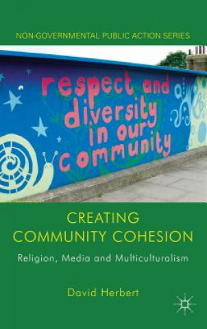 Książka Creating Community Cohesion David Herbert