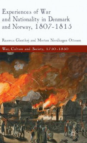 Libro Experiences of War and Nationality in Denmark and Norway, 1807-1815 Rasmus Glenthřj