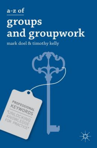 Książka A-Z of Groups and Groupwork Mark Doel