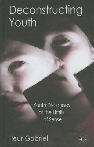 Libro Deconstructing Youth Fleur Gabriel