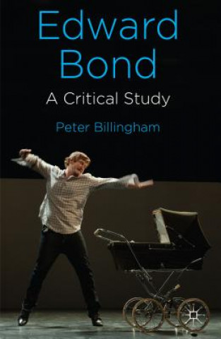 Книга Edward Bond: A Critical Study Peter Billingham