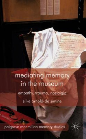 Libro Mediating Memory in the Museum Silke Arnold de Simine