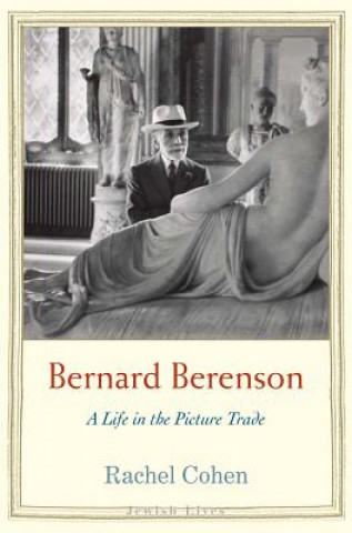Kniha Bernard Berenson Rachel Cohen