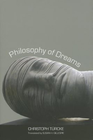 Livre Philosophy of Dreams Christoph Türcke