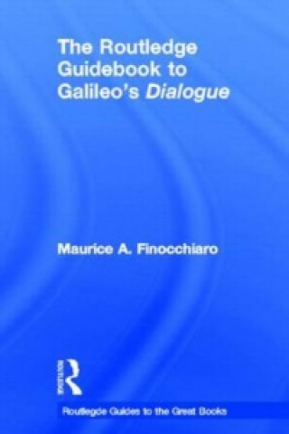 Kniha Routledge Guidebook to Galileo's Dialogue Maurice A Finocchiaro