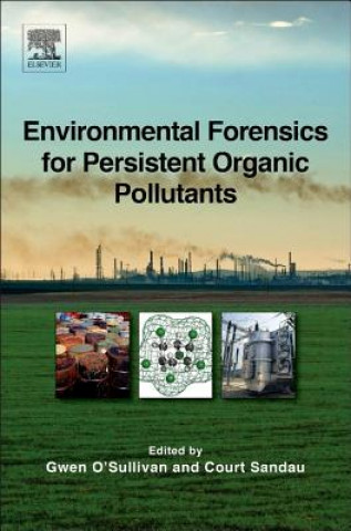 Kniha Environmental Forensics for Persistent Organic Pollutants Gwen OSullivan