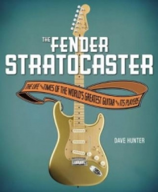 Kniha Fender Stratocaster Dave Hunter