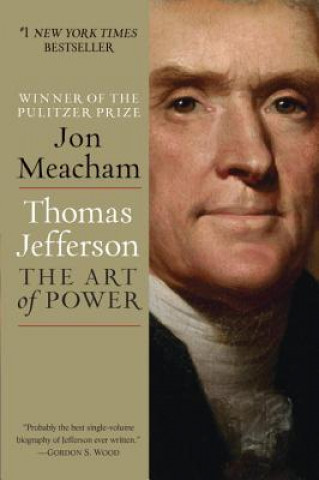 Carte Thomas Jefferson: The Art of Power Jon Meacham