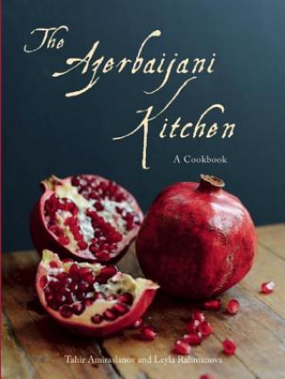 Carte Azerbaijani Kitchen Tahir Amiraslanov