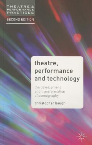 Книга Theatre, Performance and Technology Christopher Baugh