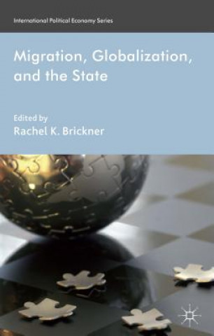 Carte Migration, Globalization, and the State RachelK Brickner