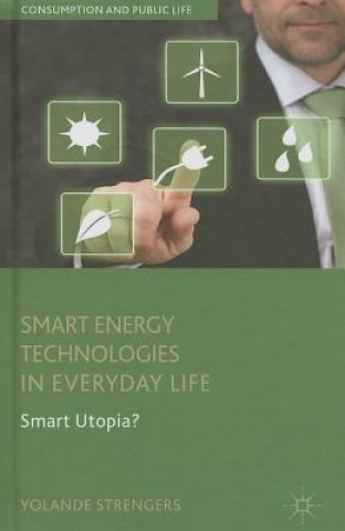 Knjiga Smart Energy Technologies in Everyday Life Yolande Strengers