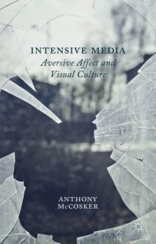 Könyv Intensive Media Anthony McCosker