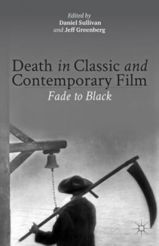Könyv Death in Classic and Contemporary Film Daniel Sullivan