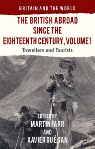 Könyv British Abroad Since the Eighteenth Century, Volume 1 Martin Farr