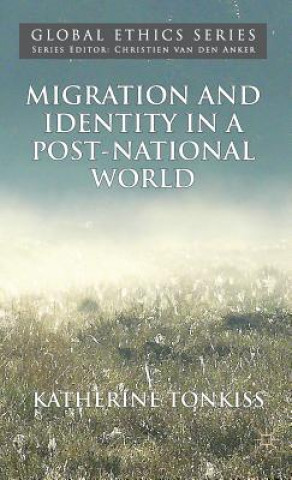 Kniha Migration and Identity in a Post-National World Katherine Tonkiss