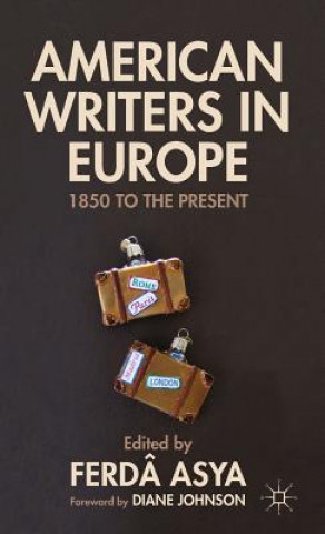 Knjiga American Writers in Europe Ferdâ Asya