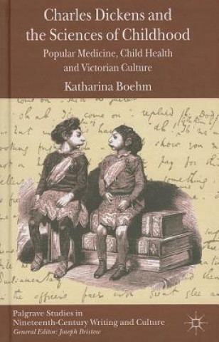 Книга Charles Dickens and the Sciences of Childhood Katharina Boehm