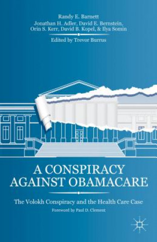 Kniha Conspiracy Against Obamacare Randy Barnett