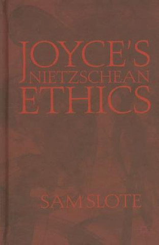Książka Joyce's Nietzschean Ethics Sam Slote