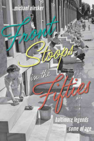 Carte Front Stoops in the Fifties Michael Olesker