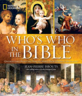 Kniha National Geographic Who's Who in the Bible Jean Pierre Isbouts
