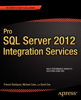 Kniha Pro SQL Server 2012 Integration Services F Rodrigues