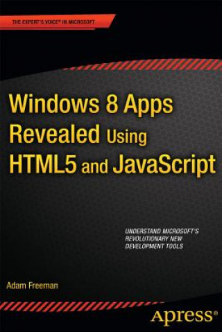 Kniha Windows 8 Apps Revealed Using HTML5 and JavaScript Adam Freeman
