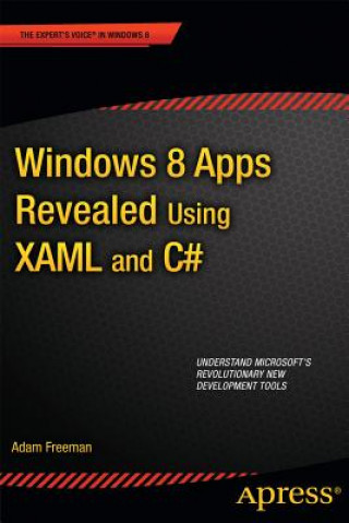 Książka Windows 8 Apps Revealed Using XAML and C# Adam Freeman