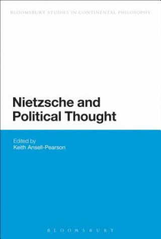 Könyv Nietzsche and Political Thought Keith Ansell Pearson