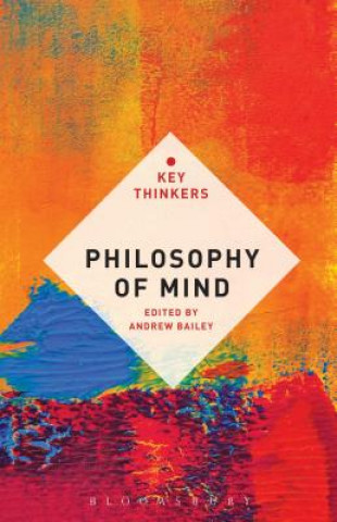Carte Philosophy of Mind: The Key Thinkers Andrew Bailey
