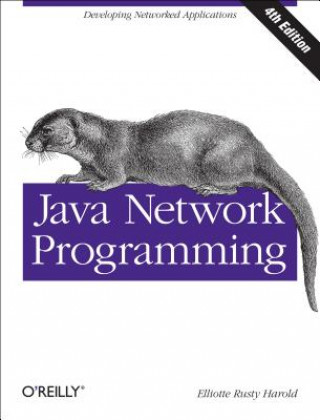 Carte Java Network Programming 4ed Elliotte Harold