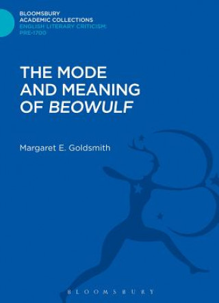 Kniha Mode and Meaning of 'Beowulf' Margaret E Goldsmith