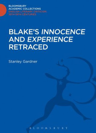 Livre Blake's 'Innocence' and 'Experience' Retraced Stanley Gardner