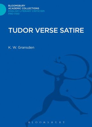 Könyv Tudor Verse Satire K W Gransden