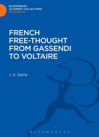 Könyv French Free-Thought from Gassendi to Voltaire J S Spink