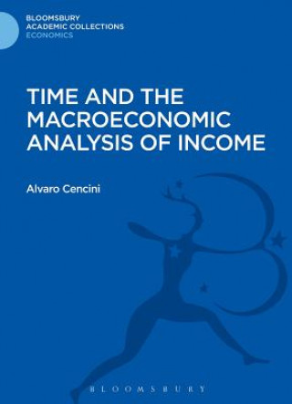 Kniha Time and the Macroeconomic Analysis of Income Alvaro Cencini