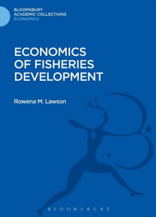 Kniha Economics of Fisheries Development Rowena M Lawson