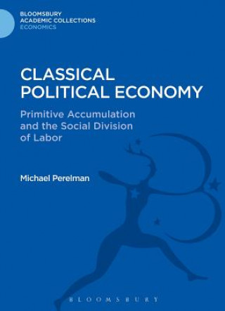 Książka Classical Political Economy Michael Perelman