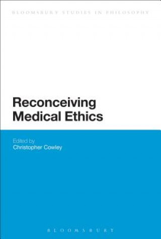 Buch Reconceiving Medical Ethics Christopher Cowley