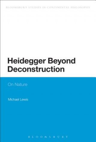 Kniha Heidegger Beyond Deconstruction Michael Lewis