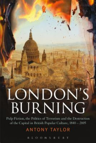 Kniha London's Burning Antony Taylor