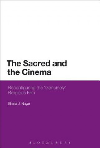 Kniha Sacred and the Cinema Sheila J Nayar