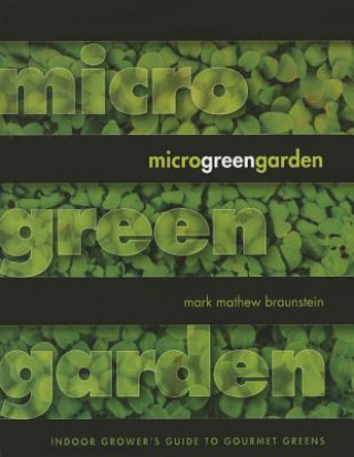 Kniha Microgreen Garden Mark Mathew Braunstein