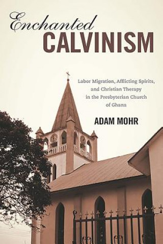 Carte Enchanted Calvinism Adam Mohr